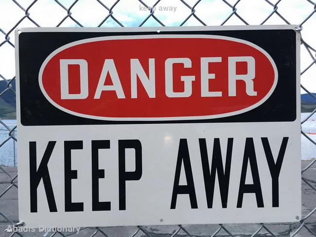 keep away
